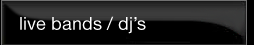 Live Bands & DJ's